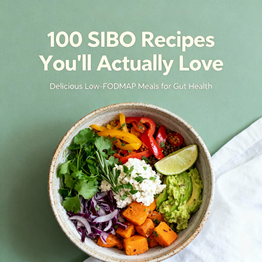 100 SIBO Recipes You’ll Actually Love